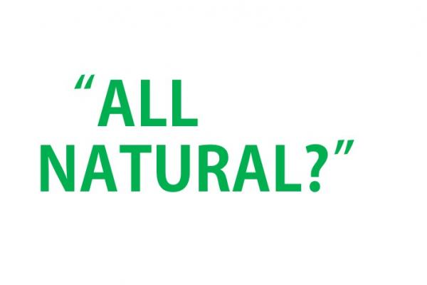 "All Natural?" "All Natural?"